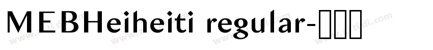 MEBHeiheiti regular字体转换
